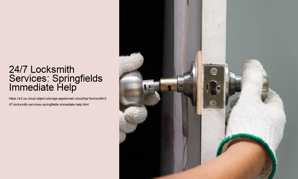 24/7 Locksmith Services: Springfields Immediate Help