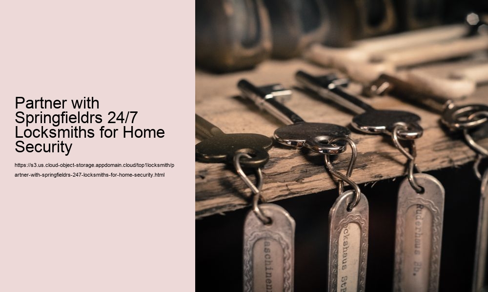 Partner with Springfieldrs 24/7 Locksmiths for Home Security